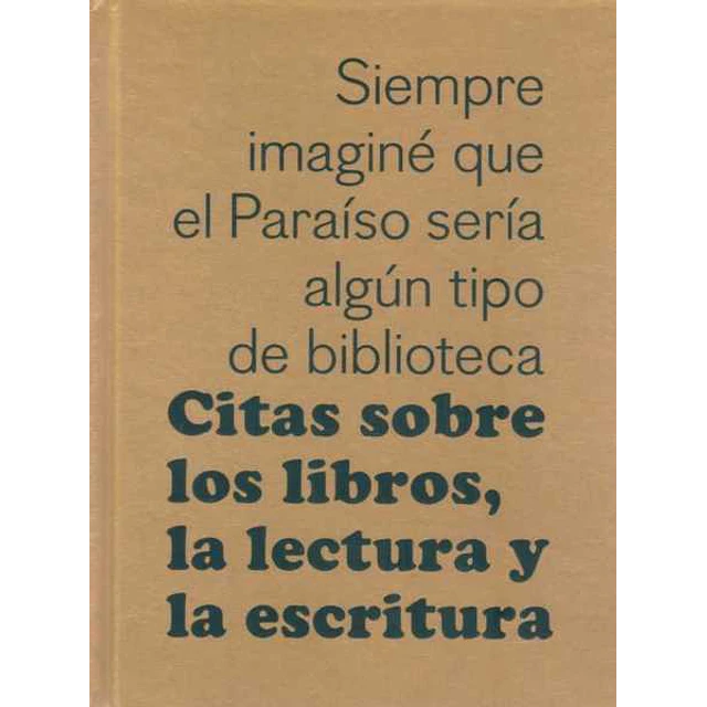 Citas sobre los libros la lectura y la escritura