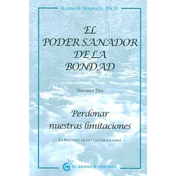 El poder sanador de la bondad. Volumen 2