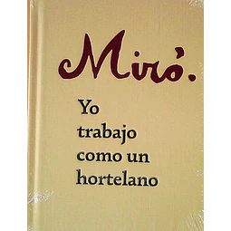 Yo trabajo como un hortelano