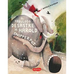El fabuloso desastre de harold snipperpot