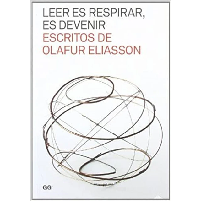 Leer es respirar es devenir. Escritos de olafur eliasson