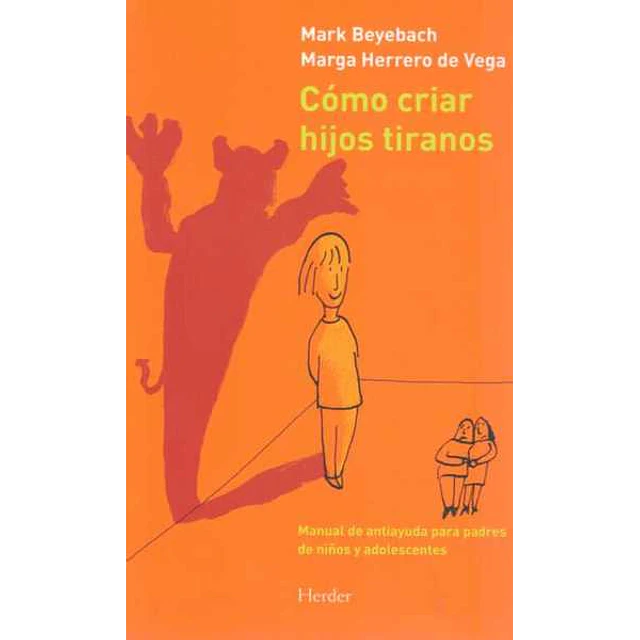 Como criar hijos tiranos