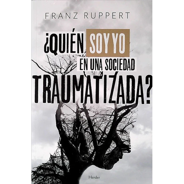 Quien soy yo en una sociedad traumatizada?