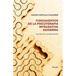 Fundamentos de la psicoterapia integrativa moderna