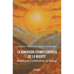 La dimension cosmoteandrica de la muerte