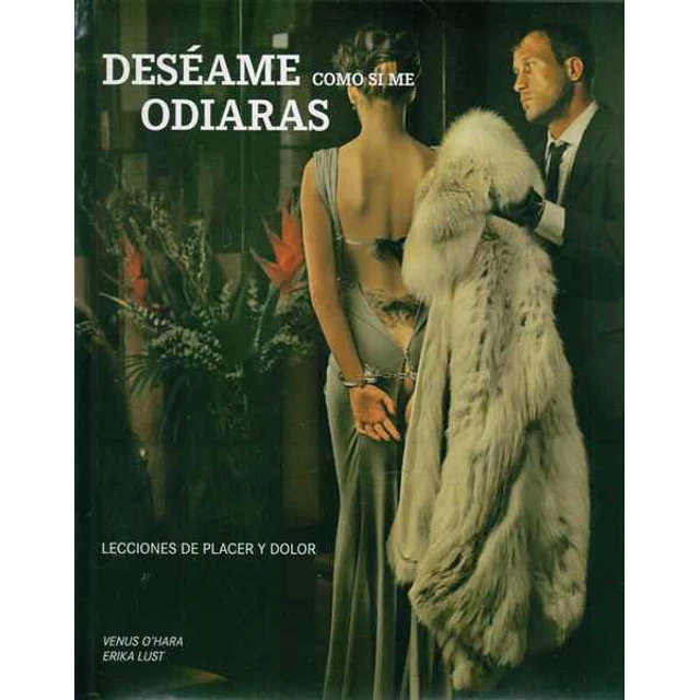 Deseame como si me odiaras