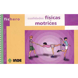 Fichero - Cualidades fisicas motrices