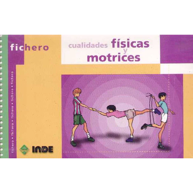 Fichero - Cualidades fisicas motrices