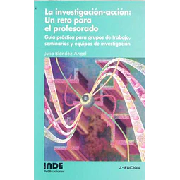 La investigacion-Accion: Un reto para el profesorado
