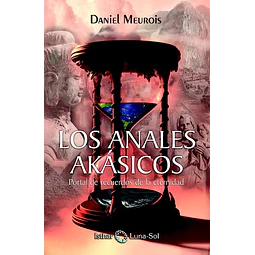 Los anales akasicos. Portal de recuerdos de la eternidad