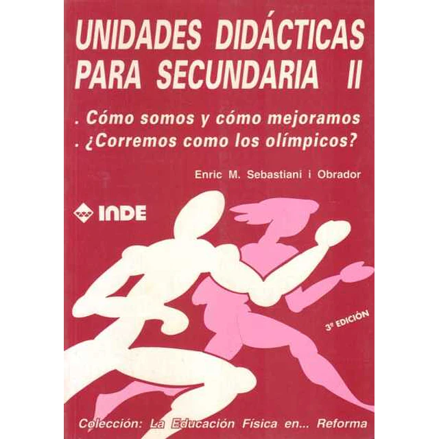 Unidades didacticas para secundaria 2. Como somo y como mejoramos.