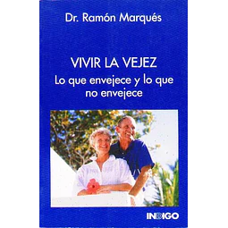 Vivir la vejez - Lo que envejece y lo que no