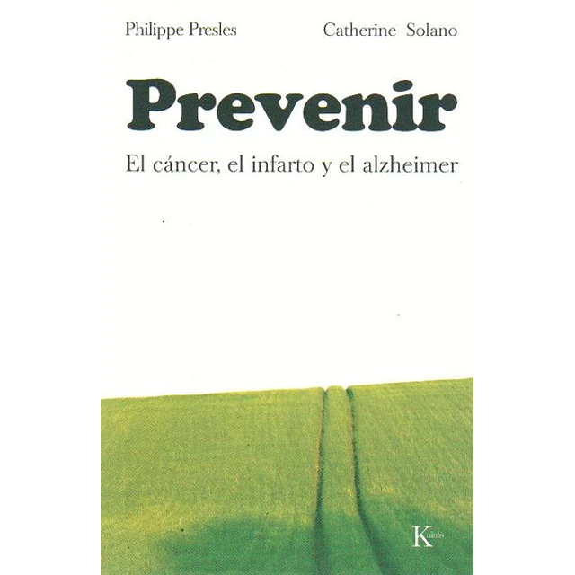 Prevenir. El cancer el infarto y el alzheimer