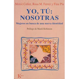 Yo tu: Nosotras - Mujeres en busca de nueva ident
