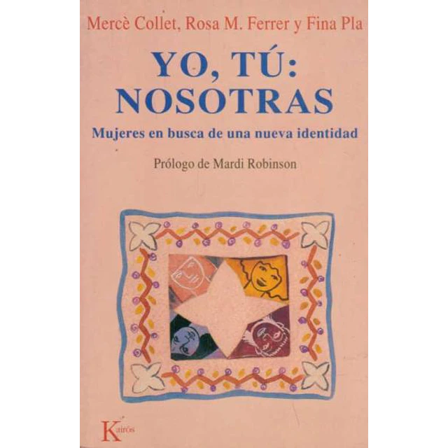 Yo tu: Nosotras - Mujeres en busca de nueva ident