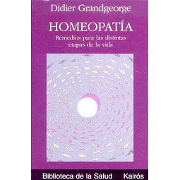 Homeopatia. Remedios para las distintas etapas de la vida