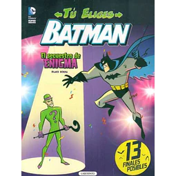 Batman. El secuestro de enigma. Tu eliges