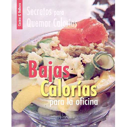 Bajas calorias para la oficina. Secretos para quemar calorias