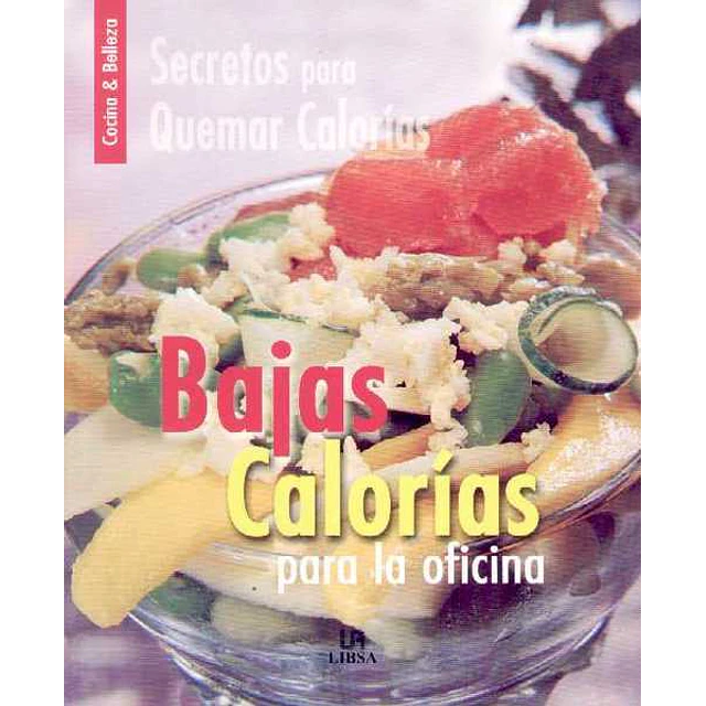 Bajas calorias para la oficina. Secretos para quemar calorias
