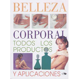 Belleza corporal.Todos los productos y aplicacione