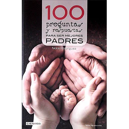 100 preguntas y respuestas para ser mejores padres