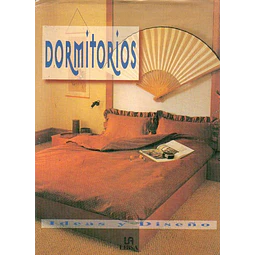 Dormitorios. Ideas y diseño