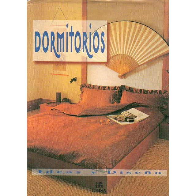 Dormitorios. Ideas y diseño