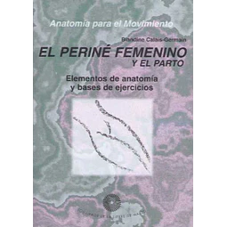 Anatomia para el movimiento 3. Perine femenino y parto