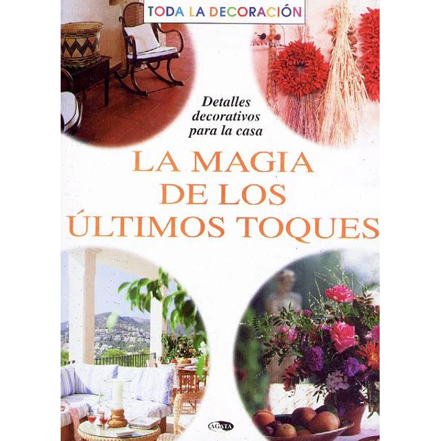 Magia de los ultimos toquesla- Toda la decoracion