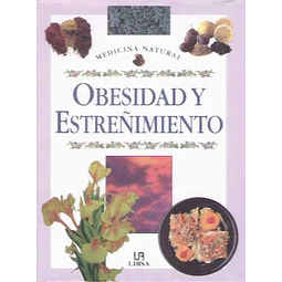 Obesidad y estreñimiento. Medicina natural