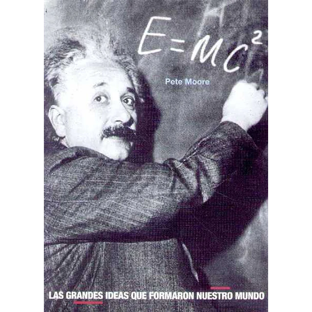 Las grandes ideas que formaron nuestro mundo