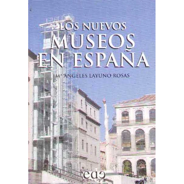 Los nuevos museos en españa