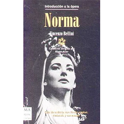 Norma. Introduccion a la opera