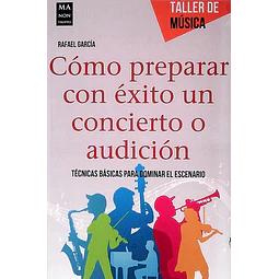 Como preparar con exito un concierto o audicion