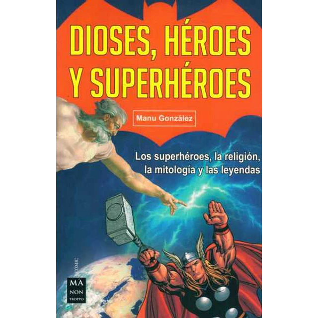 Dioses heroes y superheroes