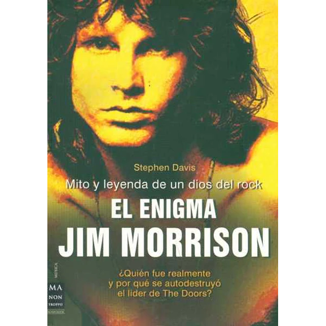 El enigma jim morrison. Vida muerte y leyenda