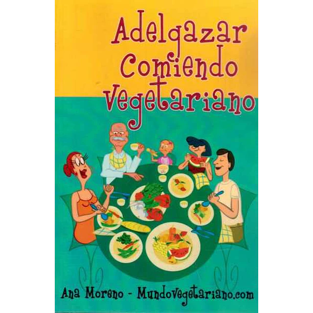 Adelgazar comiendo vegetariano