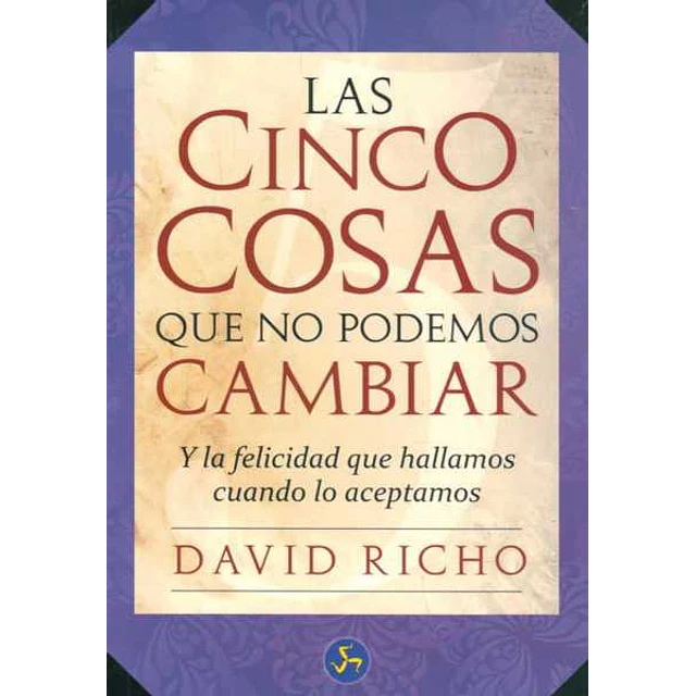 Las cinco cosas que no podemos cambiar