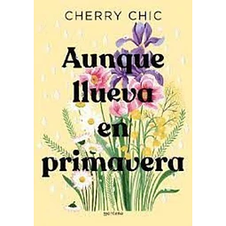 Aunque llueva en primavera
