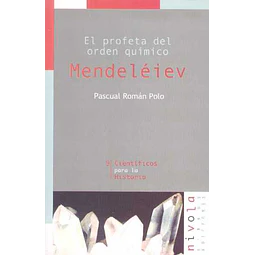 Profeta del orden  quimico. Mendeleiev