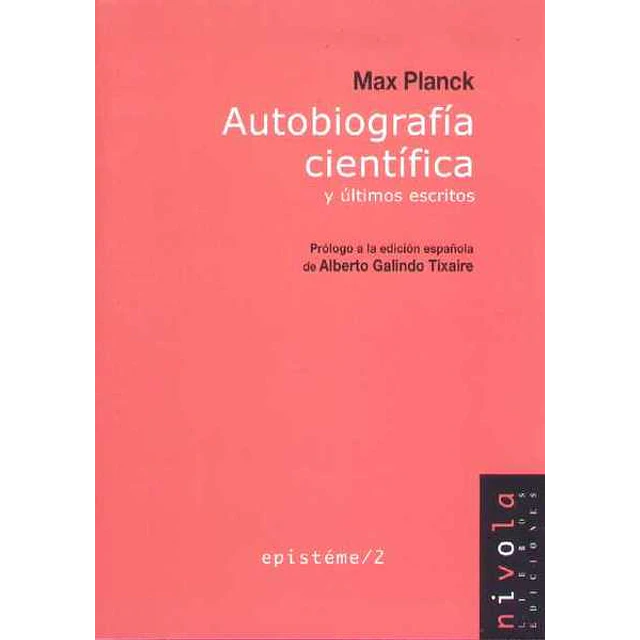 Autobiografia cientifica y ultimos escritos