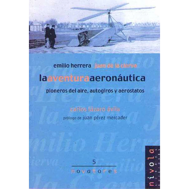 Aventura aeronautica la -Emilio herrera juan de la cierva- Pioneros del aire