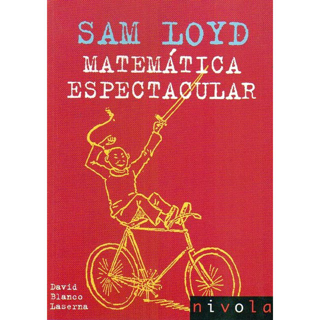 Sam loyd. Matematica espectacular