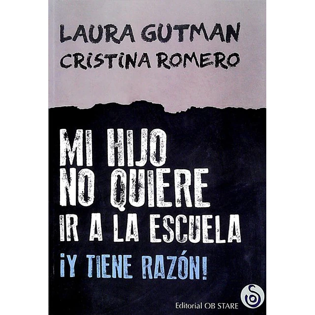 Mi hijo no quiere ir a la escuela ¡Y tiene razon!