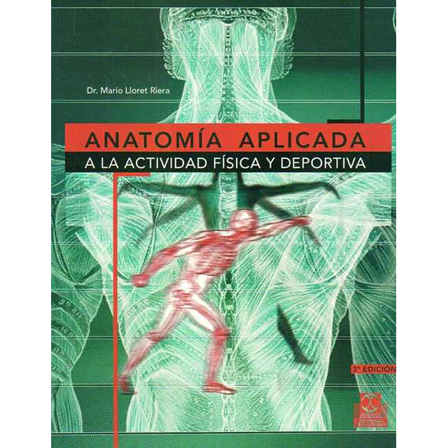 Anatomia aplicada a la actividad fisica y deportiva