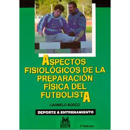 Aspectos fisiologicos de la  preparacion fisica del futbolista