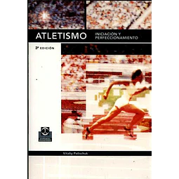 Atletismo.Iniciacion y perfeccionamiento