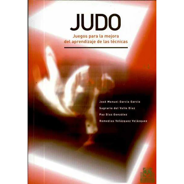 Judo. Juegos para la mejora del aprendizaje de las tecnicas