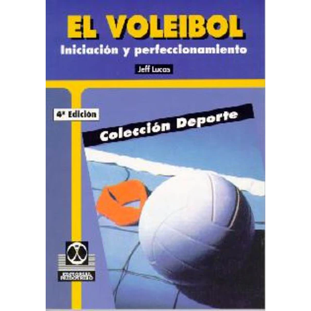 El voleibol. Iniciacion y perfeccionamiento