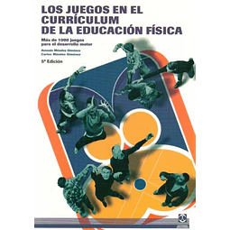Los juegos en el curriculum de la educacion fisica